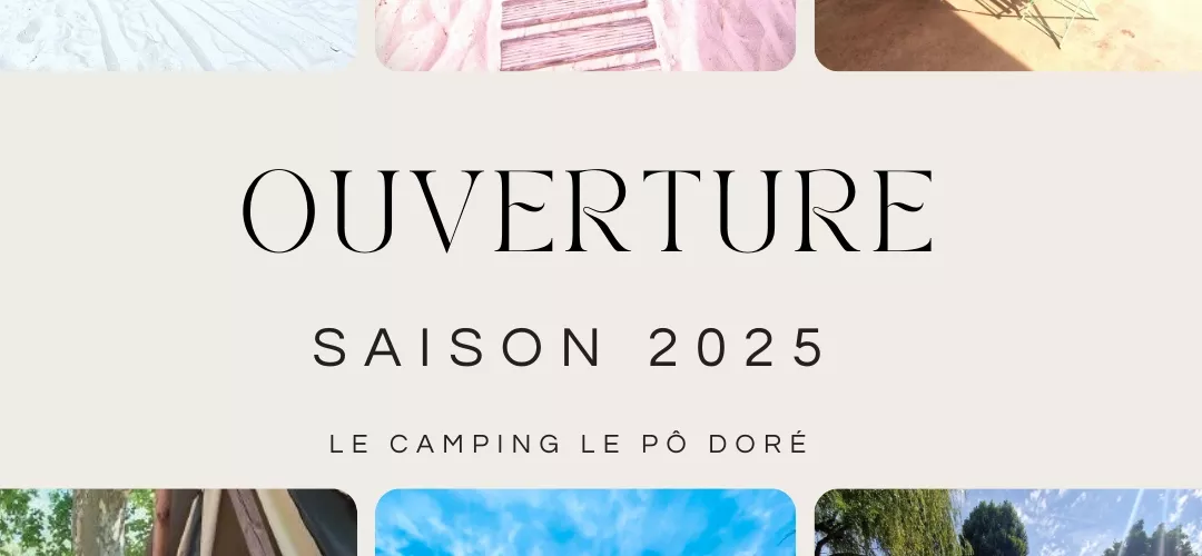 Camping Le Po Doré is open for the 2025 season!